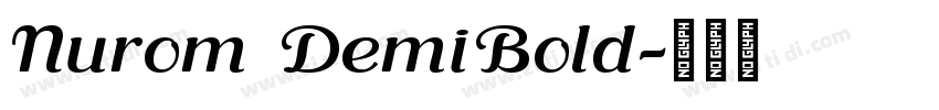Nurom DemiBold字体转换 Nurom DemiBold字体转换